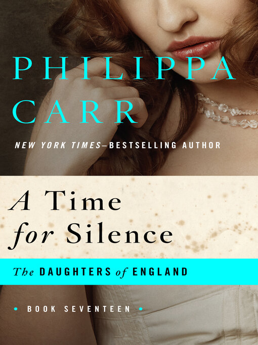 Title details for Time for Silence by Philippa Carr - Available